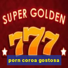 porn coroa gostosa